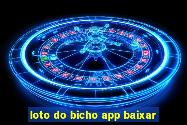 loto do bicho app baixar